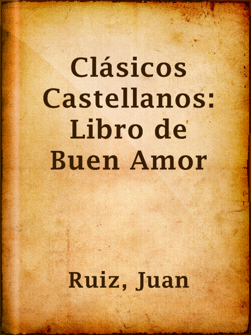 Title details for Clásicos Castellanos: Libro de Buen Amor by Juan Ruiz - Available